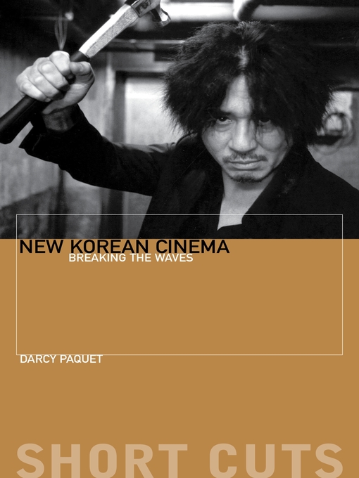 Title details for New Korean Cinema by Darcy Paquet - Available